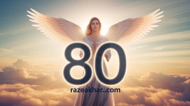 معنی عدد فرشته 80 و پیامهای معنوی در علم اعداد